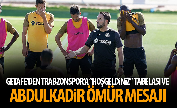 Getafe'den Trabzonspor'a Hoşgeldiniz tabelası