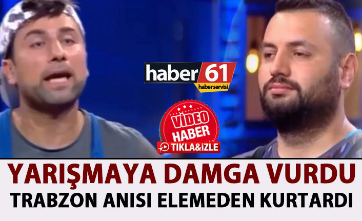 Masterchef’te Trabzon anısı yarışmacıyı elemeden kurtradı!