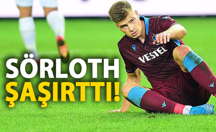 Trabzonspor'un golcüsü Sörloth şaşırttı!