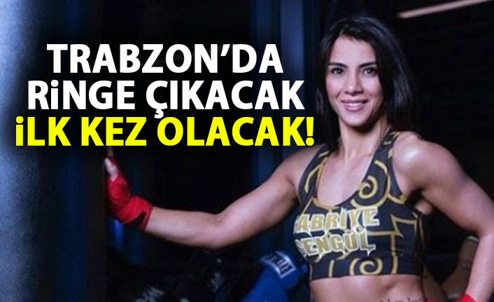 Sabriye Şengül Trabzon'da ringe çıkacak!