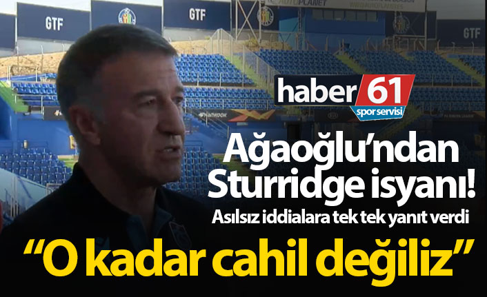 Ağaoğlu'ndan Sturridge isyanı!