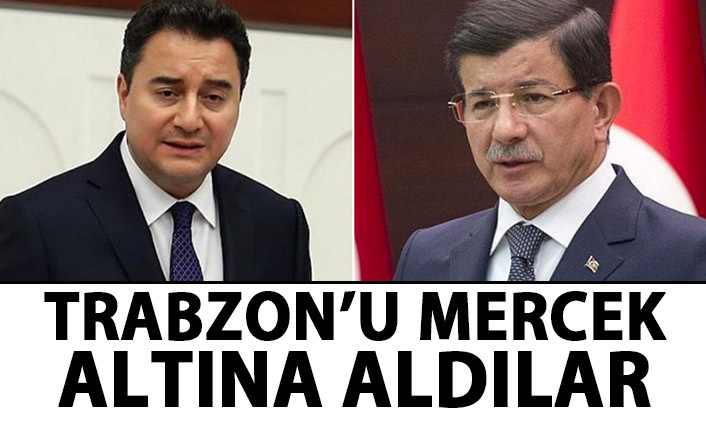 Ali Babacan-Davutoğlu Trabzon’u mercek altına aldı