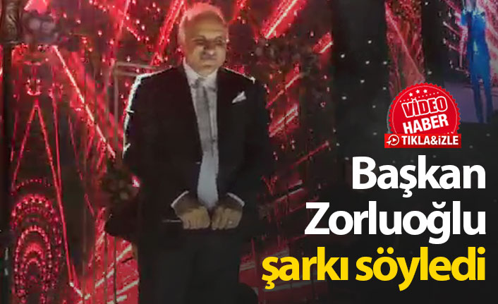 Başkan Zorluoğlu şarkı söyledi