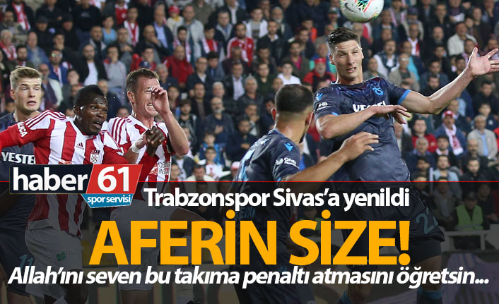 Trabzonspor Sivas'a yenildi