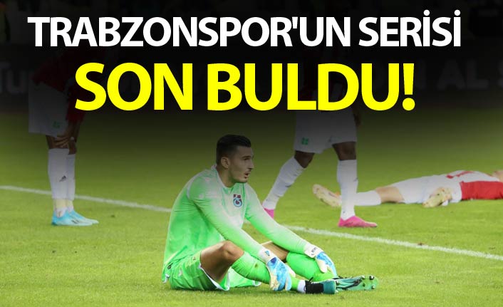 Trabzonspor'un serisi son buldu
