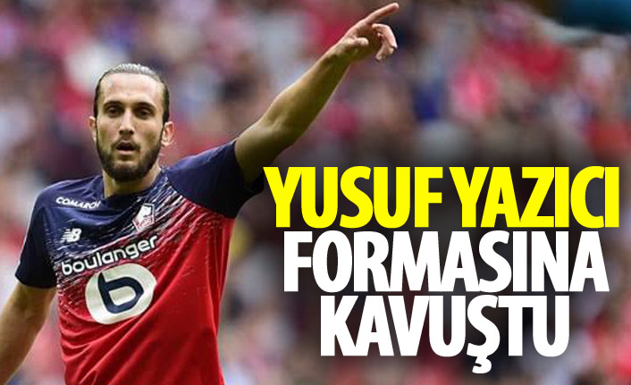 Yusuf Yazıcı formasına yeniden kavuştu!