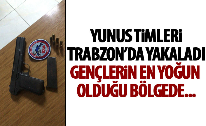 Trabzon’da ruhsatsız tabanca ele geçirildi