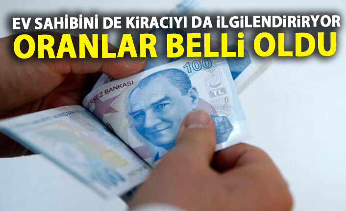 Kira artış oranları belli oldu! İşte fiyatlar!
