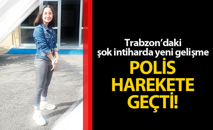 Trabzon'daki şok intiharda yeni gelişme