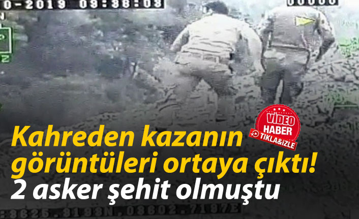 2 askerin şehit düştüğü kazanın görüntüleri ortaya çıktı!