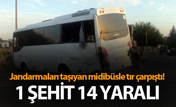 Jandarmaları taşıyan midibüsle TIR çarpıştı! 1 şehit 14 yaralı