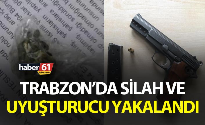 Trabzon’da silah ve uyuşturucu yakalandı