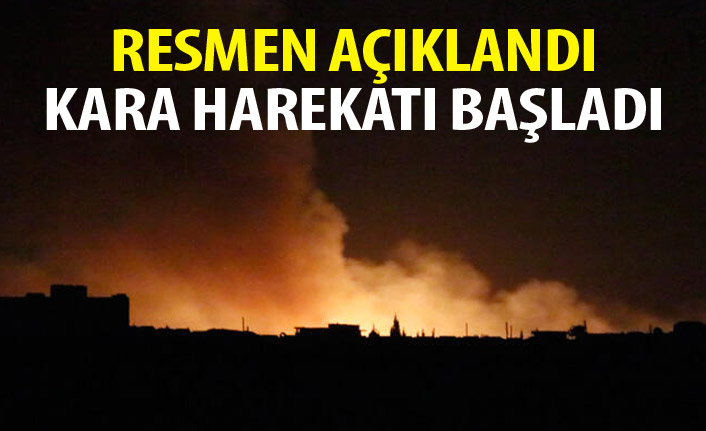 Kara harekatı resmen başladı!