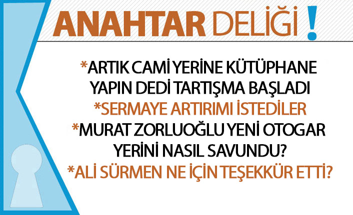 Anahtar Deliği 10.10.2019: “Artık cami yerine kütüphane yapın!” dedi, tartışma alevlendi!