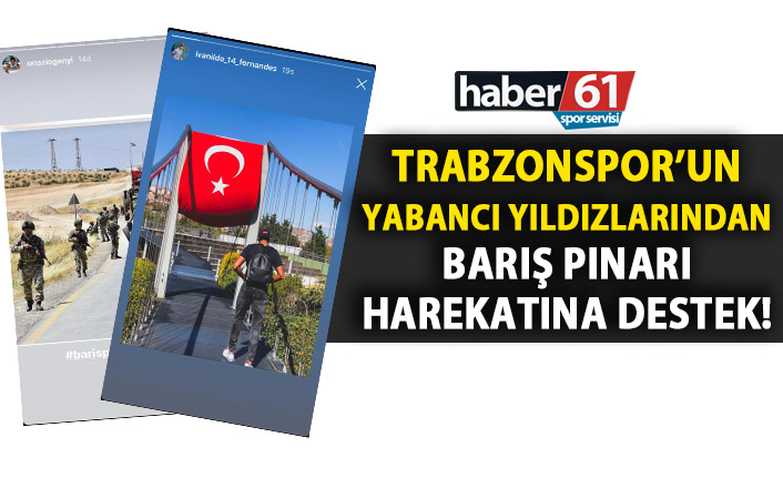 Trabzonspor'un yabancı yıldızlarından Barış Pınarı Harekatına destek