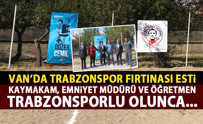 Van’da Trabzonspor rüzgarı esti