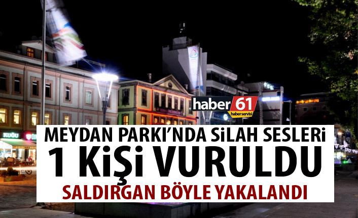 Trabzon’un göbeğinde silah sesleri! 1 Kişi yaralandı!