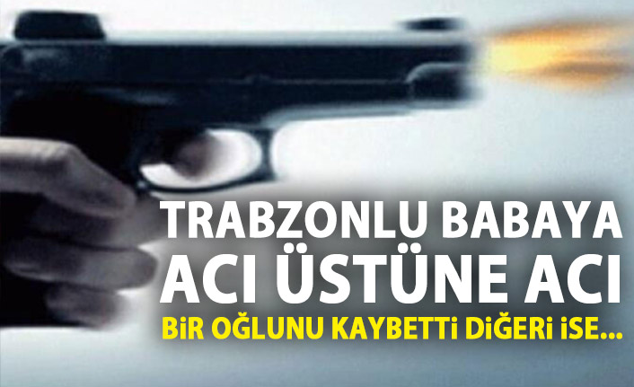 Oğlunun ölümüyle yıkılan Trabzonlu babaya acı üstüne acı!