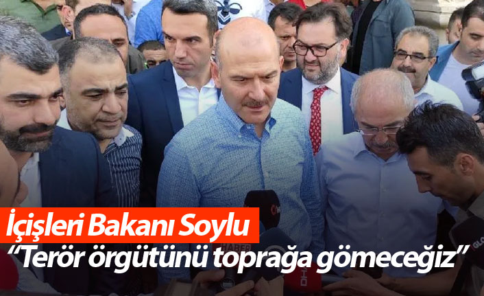İçişleri Bakanı Soylu: Terör örgütünü toprağa gömeceğiz