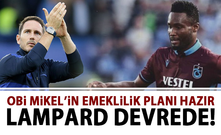 Obi Mikel'in emeklilik planı hazır! Lampard devrede!