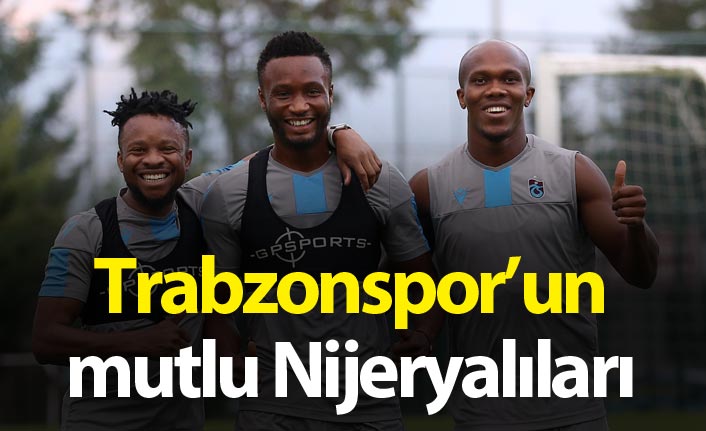 Trabzonspor'da mutlu Nijeryalılar