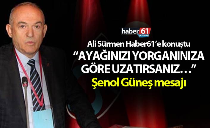 Trabzonspor Divan Başkanı Sürmen’den Net Mesajlar: Borç ve Şenol Güneş Açıklaması