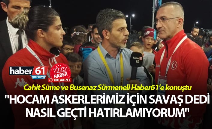 Busenaz: "Hocam askerlerimiz için savaş dedi, nasıl geçti hatırlaıyorum"