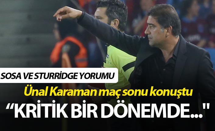 Ünal Karaman’dan Gaziantep Maçı Sonrası Kritik Sturridge ve Sosa Açıklamaları