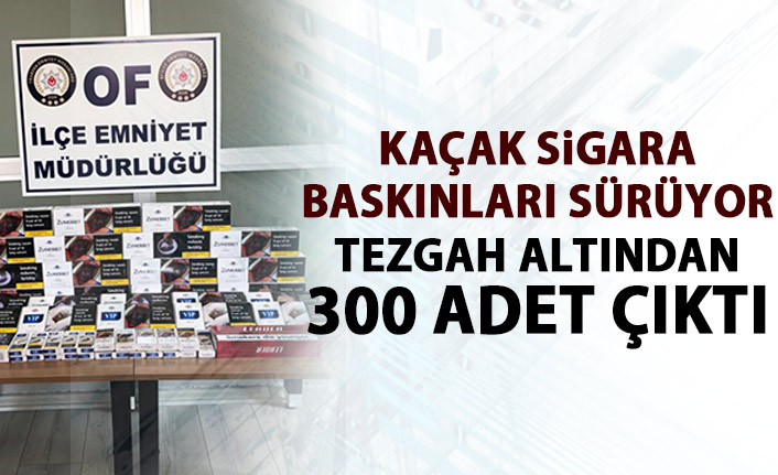 Trabzon’da kaçak sigara satıcısına baskın!
