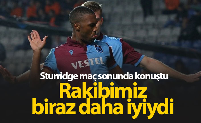Sturridge: Rakibimiz biraz daha iyiydi