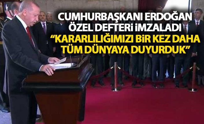 Cumhurbaşkanı Erdoğan: Kararlılığımızı bir kere daha dünyaya gösterdik!
