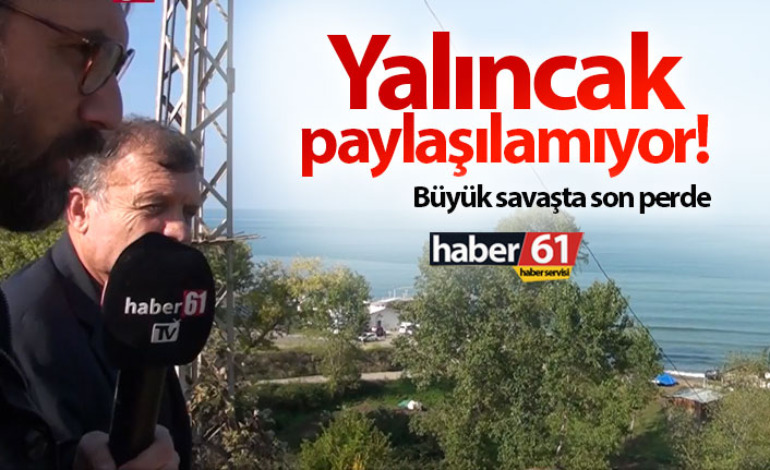 Yalıncak paylaşılamıyor... Büyük savaşta son perde!