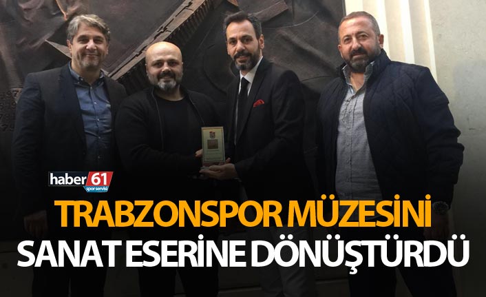 Trabzonspor müzesini sanat eserine dönüştürdü