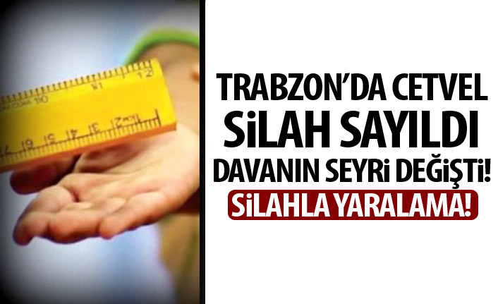 Öğretmenin çocuğu dövdüğü cetvel silah sayıldı