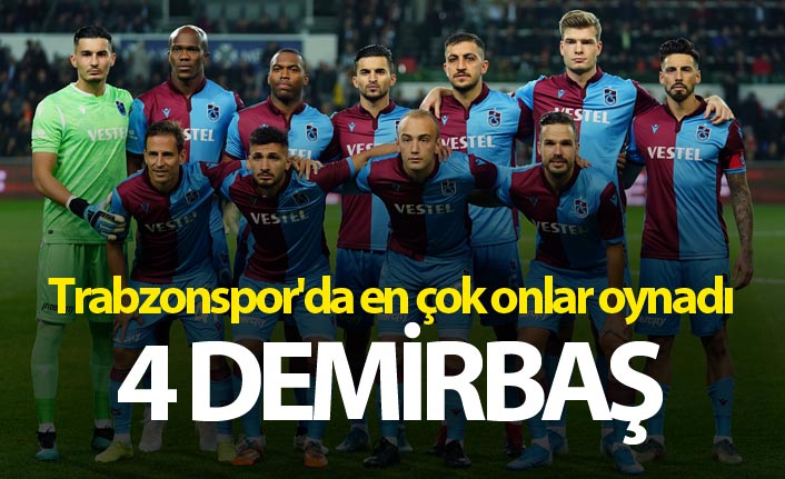 Trabzonspor'da en çok onlar oynadı