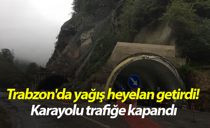 Trabzon'da yağış heyelan getirdi! Karayolu trafiğe kapandı