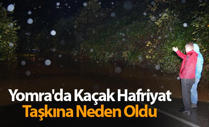 Yomra'da kaçak hafriyat taşkına neden oldu