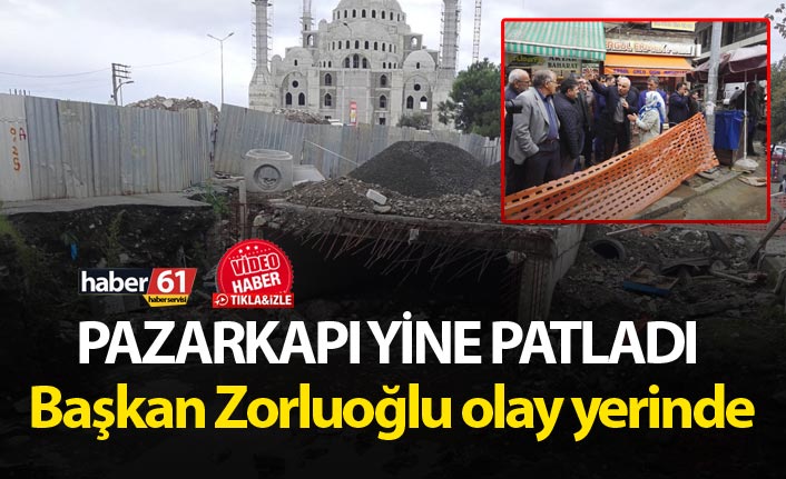 Pazarkapı yine patladı - Zorluoğlu olay yerinde