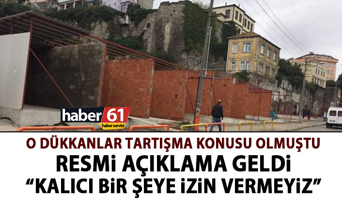 Tarihi surlar önüne yapılan dükkanlarla alakalı açıklama geldi: Uzun vadeli bir şeye izin vermeyiz!