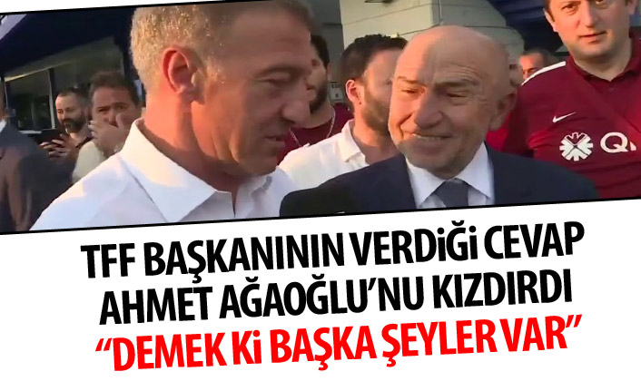 TFF Başkanı Nihat Özdemir’in verdiği penaltı cevabı Ahmet Ağaoğlu’nu kızdırdı: Demek ki başka şeyler var!