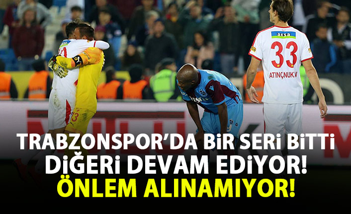 Trabzonspor'da bir seri bitti diğeri devam ediyor!