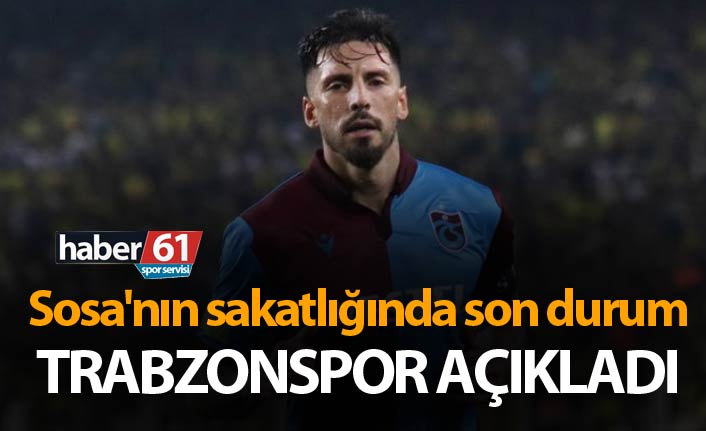 Sosa'nın sakatlığında son durum - Trabzonspor açıkladı
