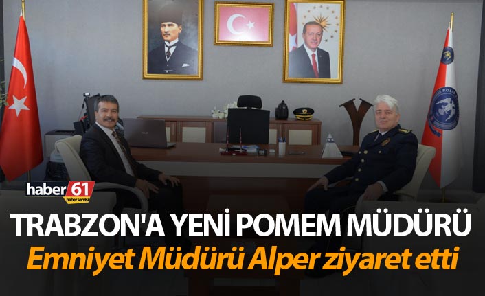 Trabzon'a yeni POMEM müdürü
