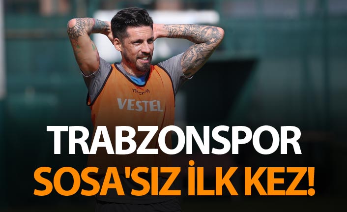 Trabzonspor Sosa'sız ilk kez!