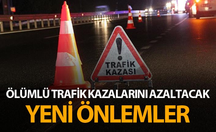 Ölümlü trafik kazalarını azaltacak önlemler yolda
