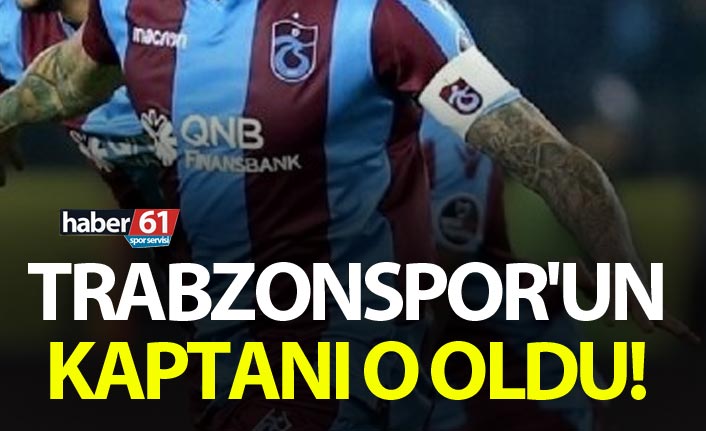 Trabzonspor'un kaptanı o oldu!
