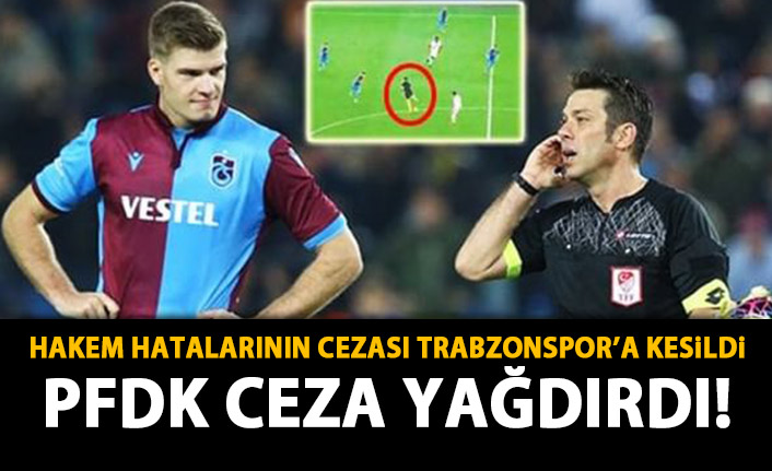 PFDK'dan Trabzonspor'a ceza yağdı! Başkan Ağaoğlu ve Genel Sekreter...