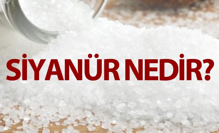 Siyanür nedir? Siyanür zehirlenmesi nasıl gerçekleşir ve belirtileri nelerdir?