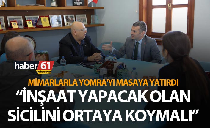 Mimarları ziyaret etti Yomra'yı masaya yatırdı