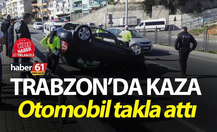 Trabzon'da kaza! Otomobil takla attı